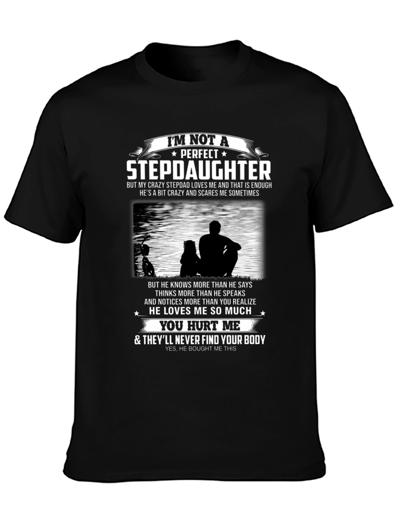 Im Not A Perfect Stepdaughter T-Shirt