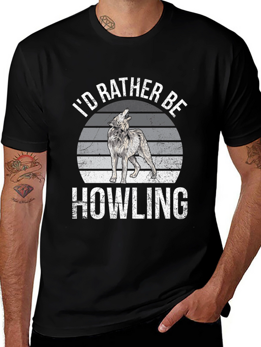 Id Rather Be Howling Wolf T-Shirt