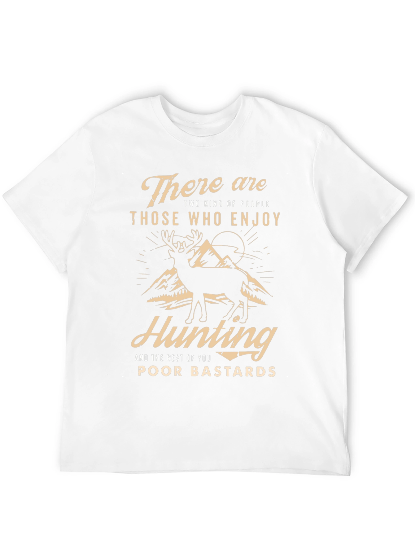 Hunting T-Shirt: There are Two Kinds of People
