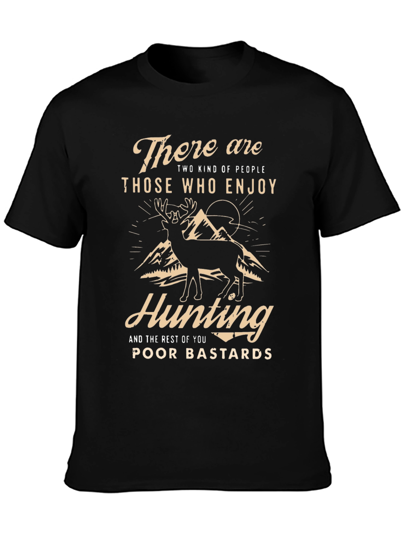 Hunting T-Shirt: There are Two Kinds of People