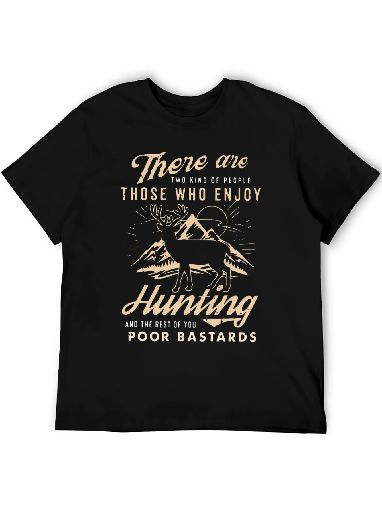 Hunting T-Shirt: There are Two Kinds of People
