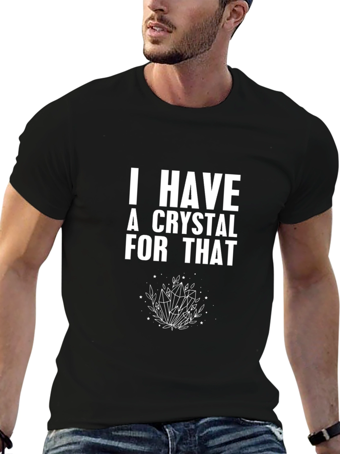 I Have a Crystal For That Graphic Tee