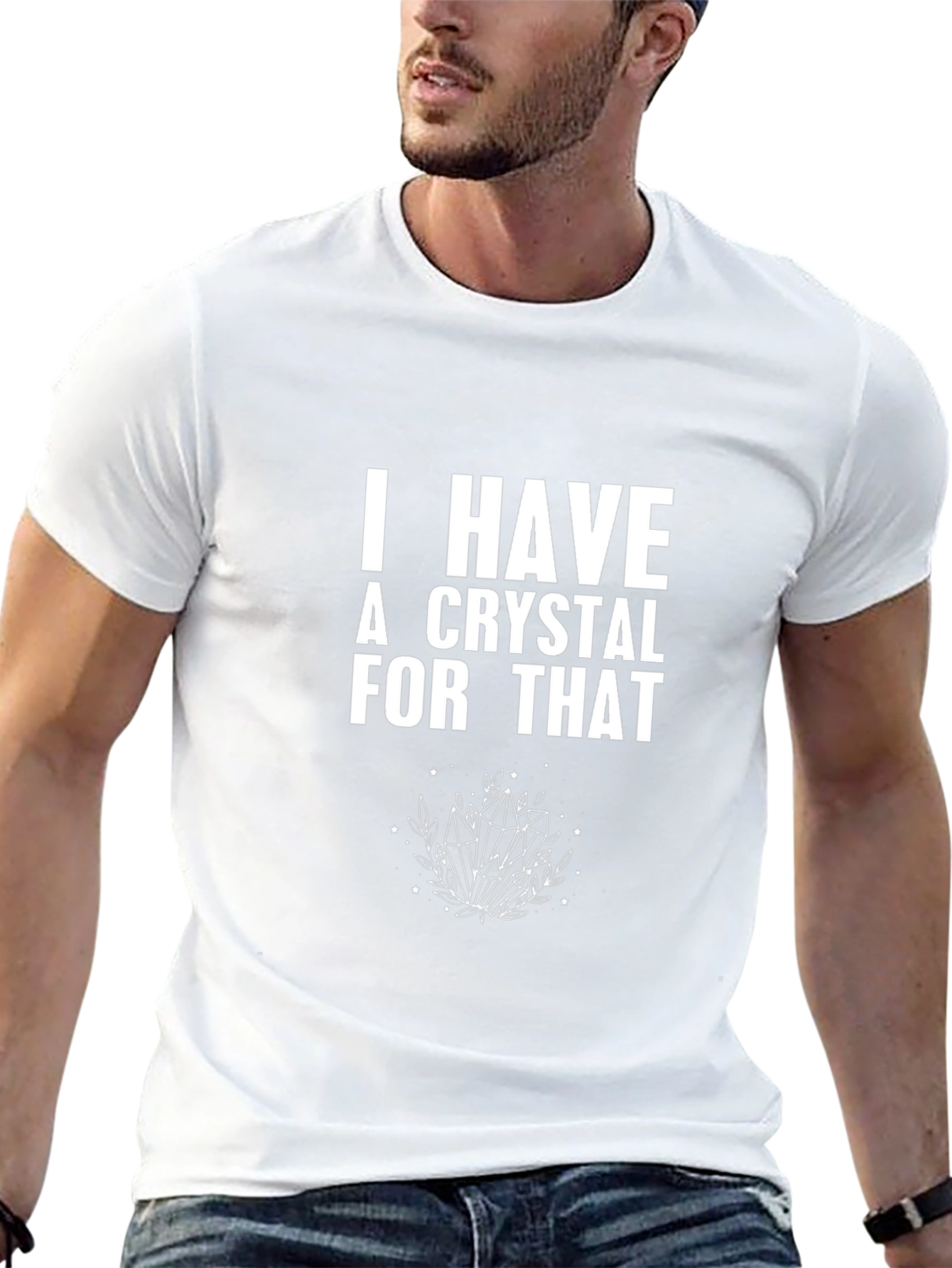 I Have a Crystal For That Graphic Tee