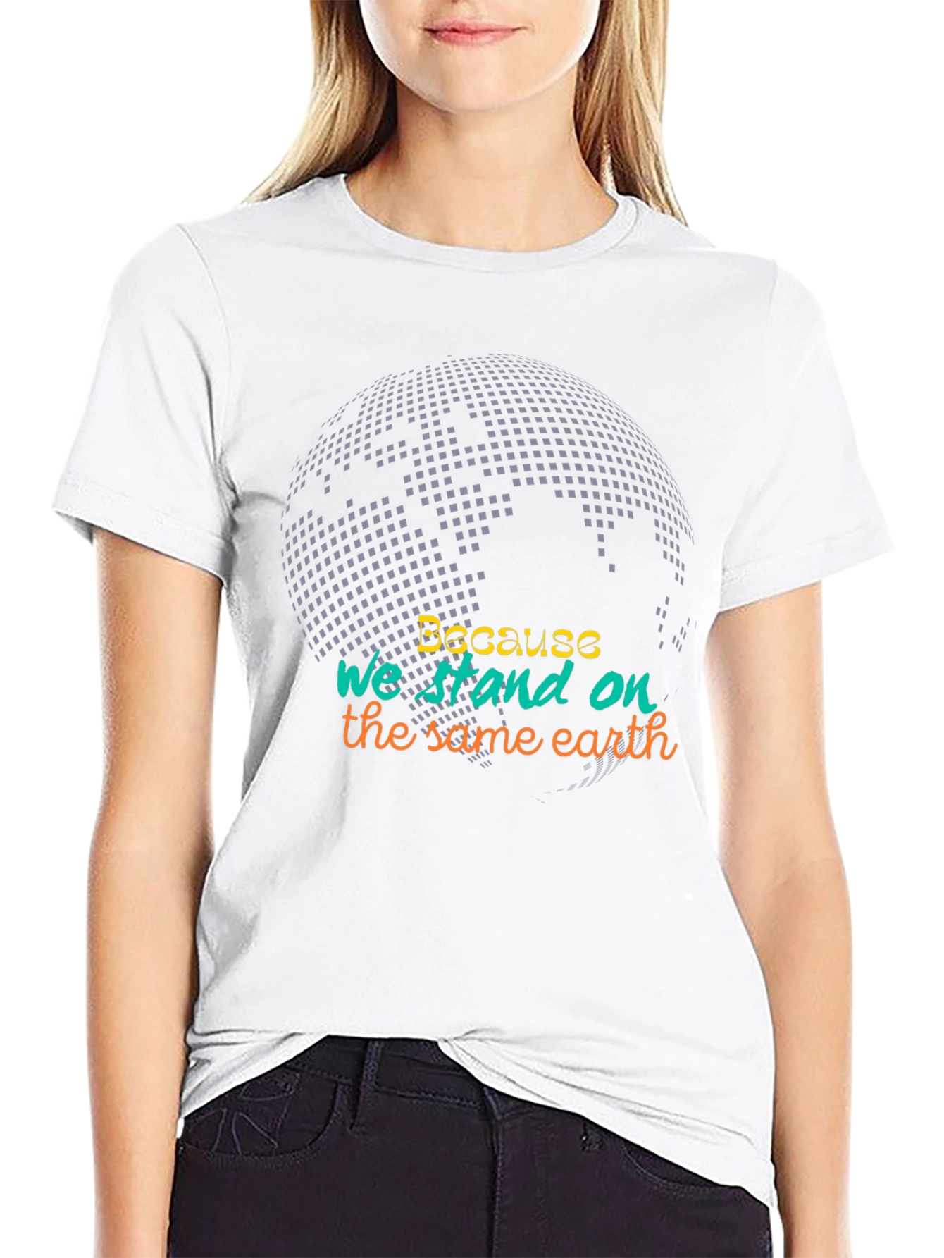 Because We Stand On The Same Earth Tee