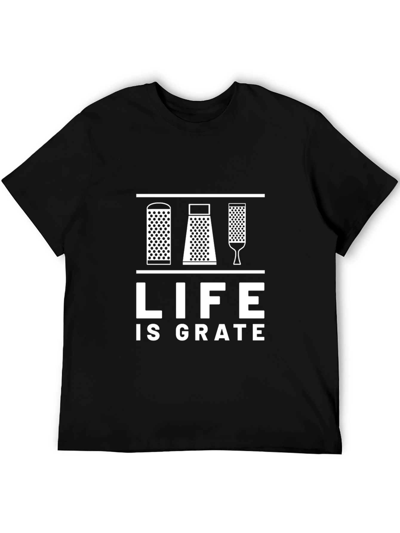 Life is Grate Funny Grater T-Shirt