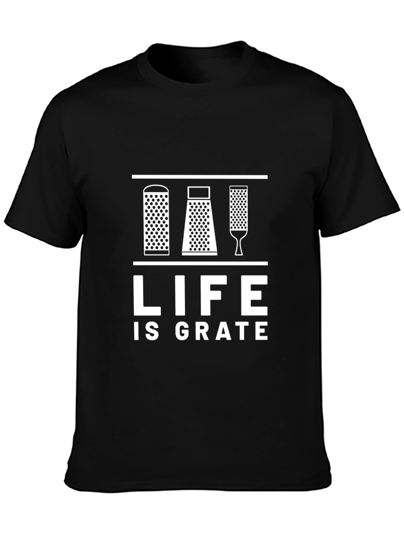 Life is Grate Funny Grater T-Shirt