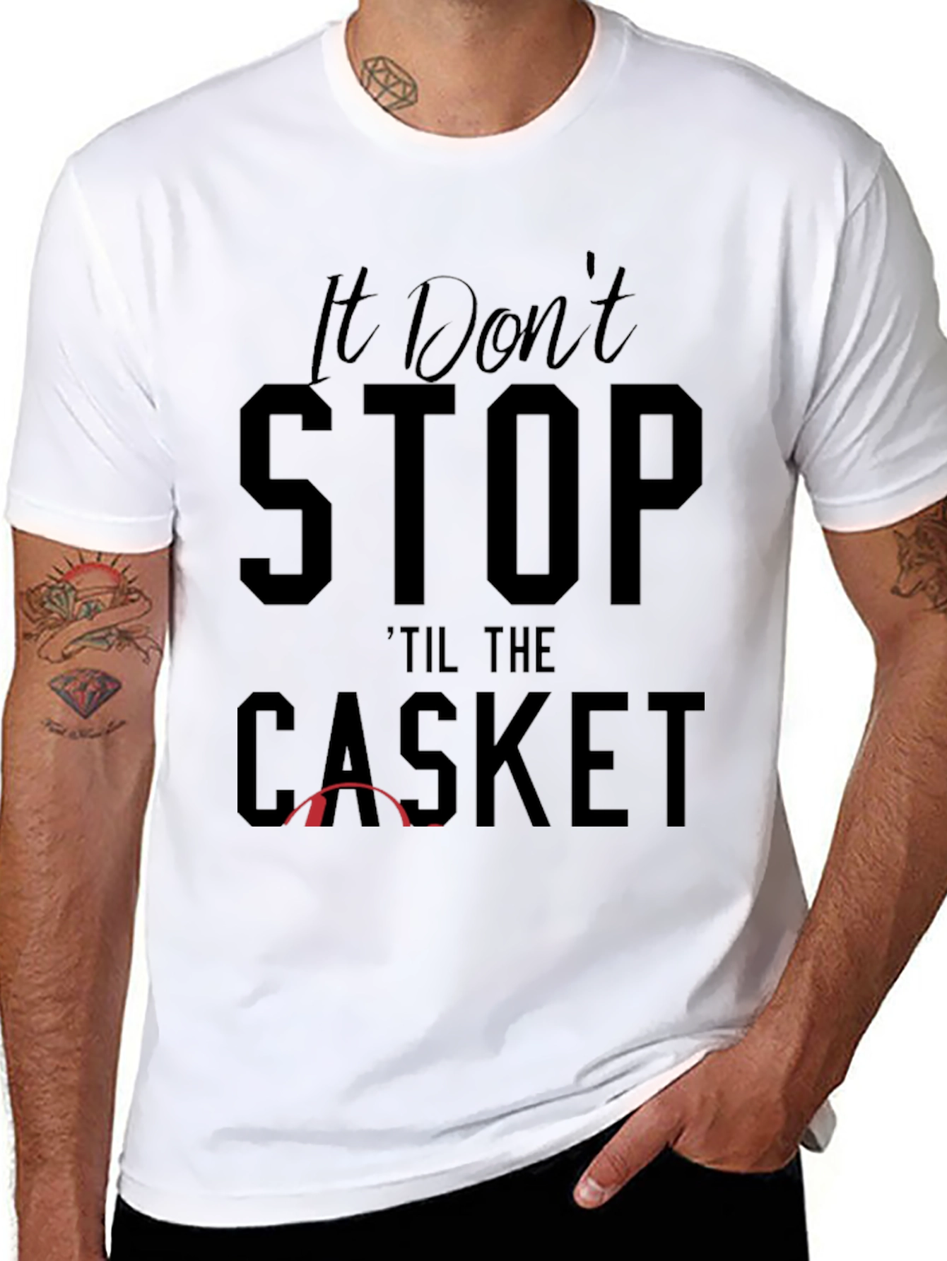 It Dont Stop Til the Casket Graphic Tee
