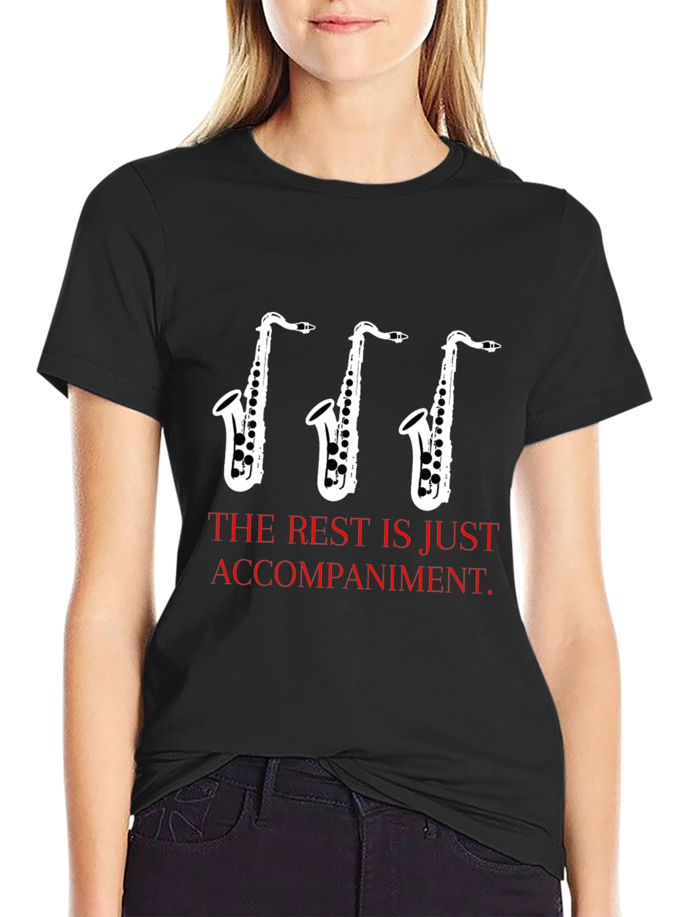 Saxophone Music T-Shirt - The Rest is Just Accompaniment