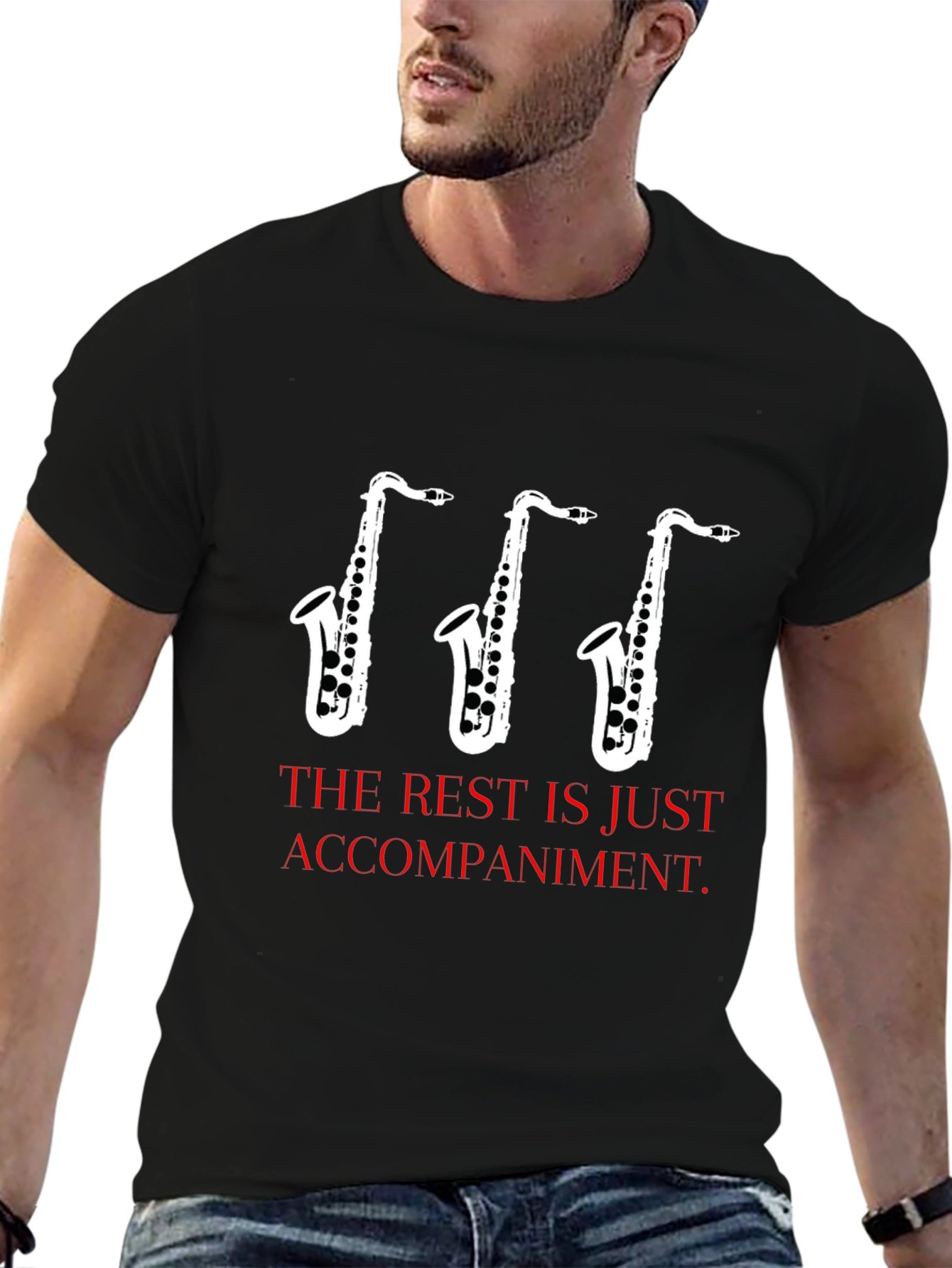 Saxophone Music T-Shirt - The Rest is Just Accompaniment