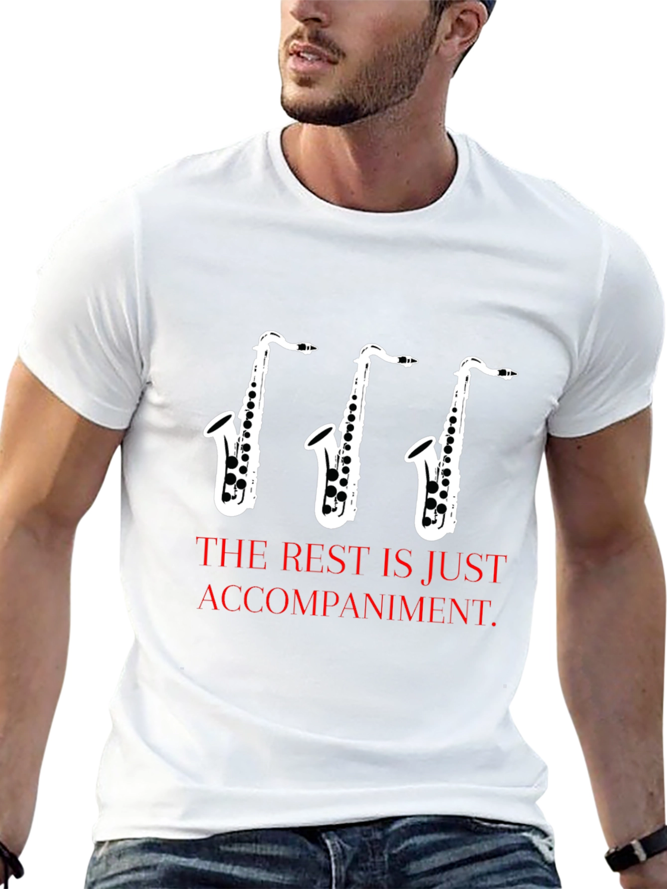 Saxophone Music T-Shirt - The Rest is Just Accompaniment