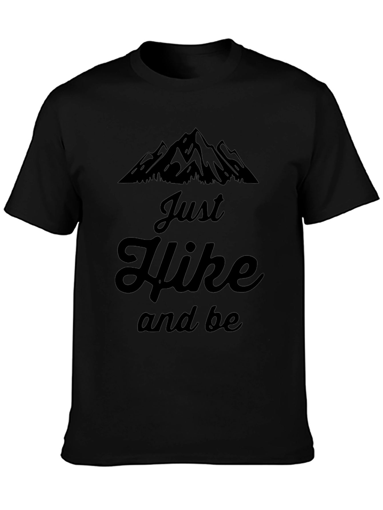 Just Hike and Be Mountain Graphic T-Shirt