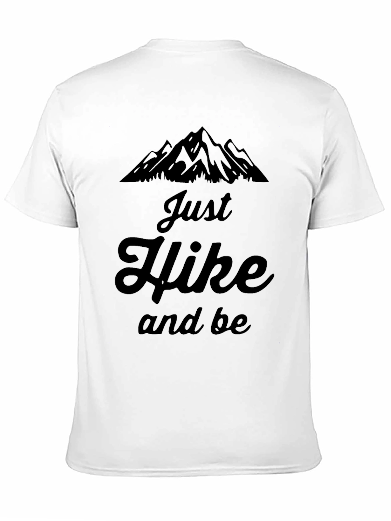 Just Hike and Be Mountain Graphic T-Shirt