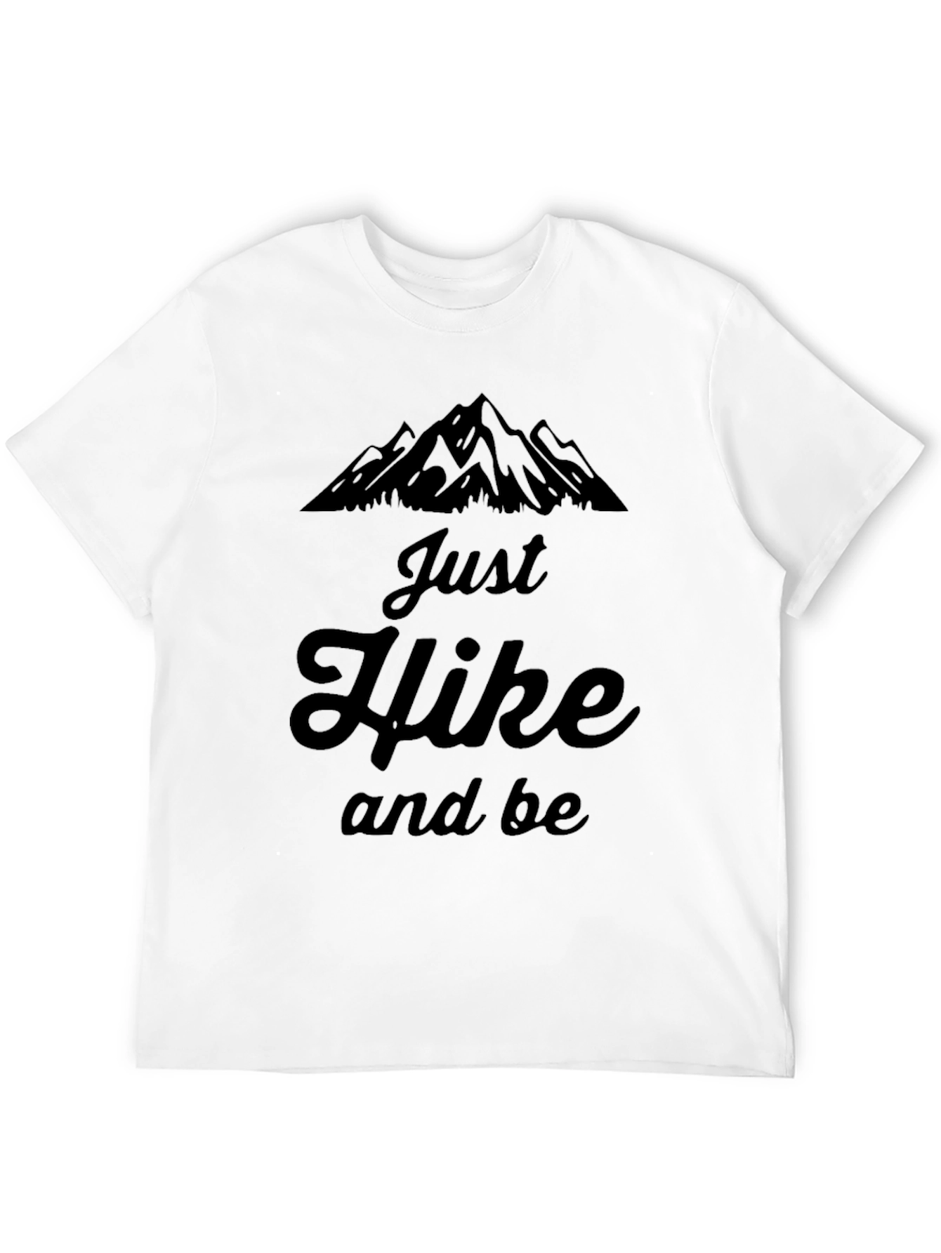 Just Hike and Be Mountain Graphic T-Shirt