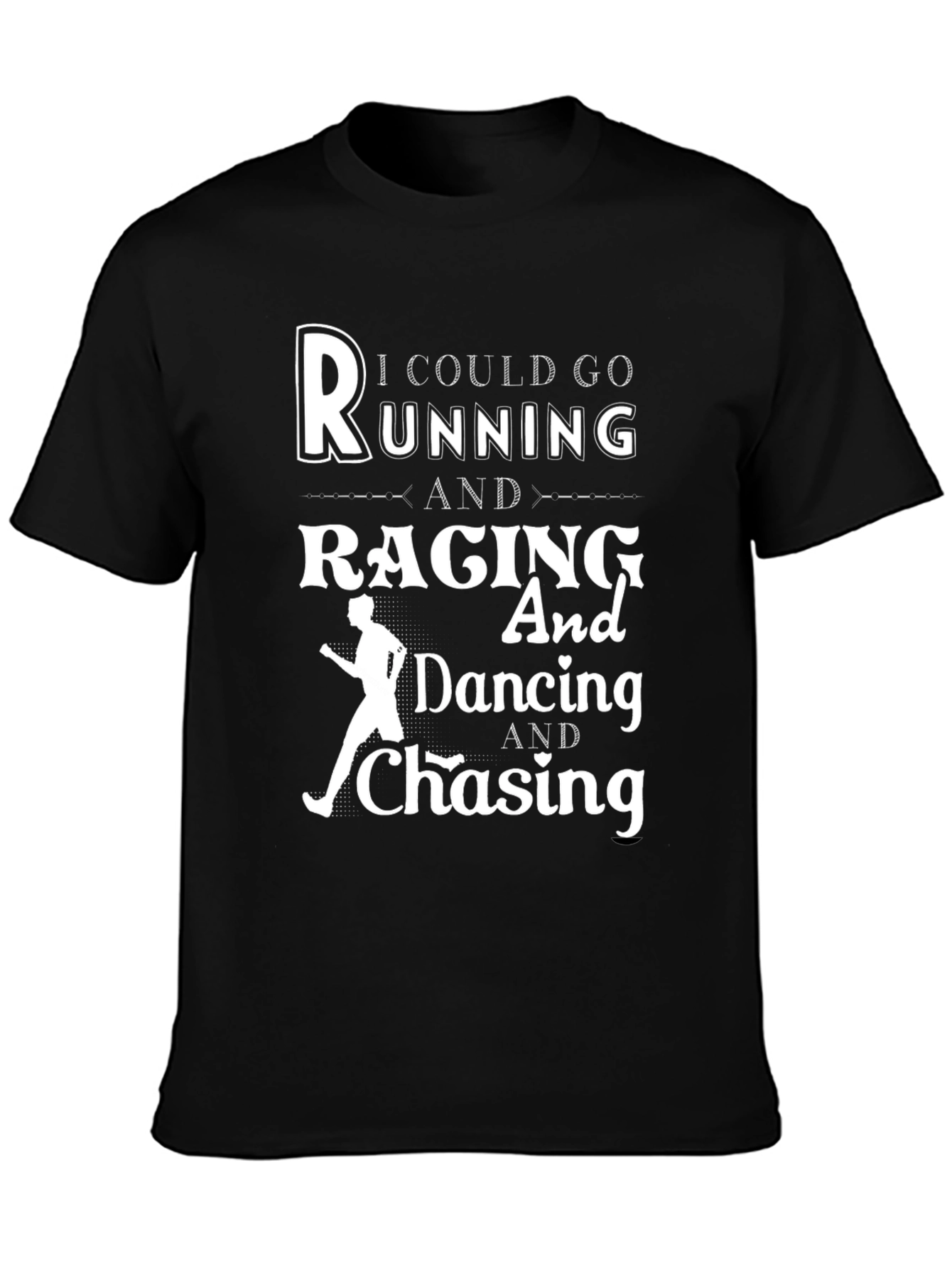 Running Raging Dancing Chasing Graphic T-Shirt