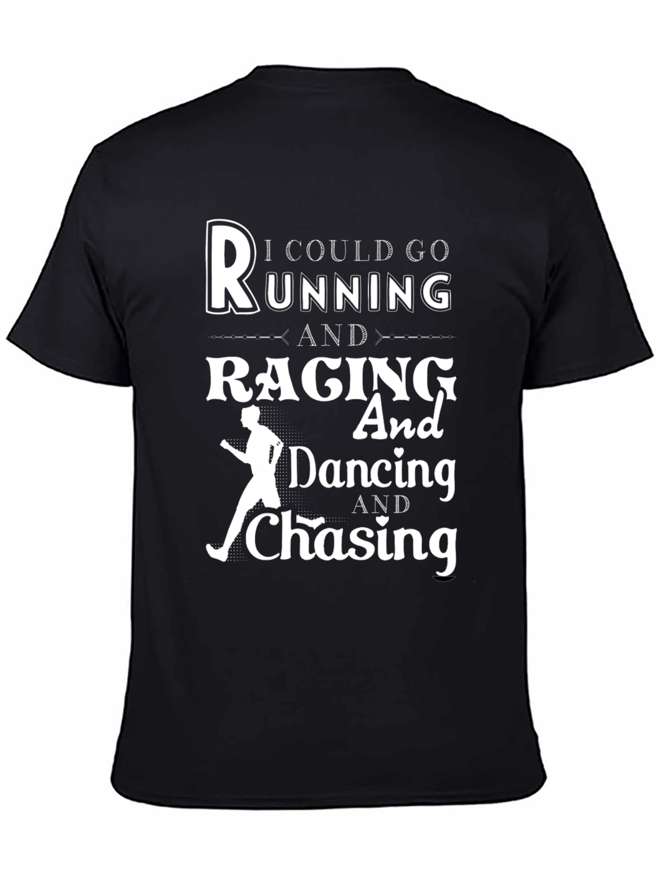 Running Raging Dancing Chasing Graphic T-Shirt