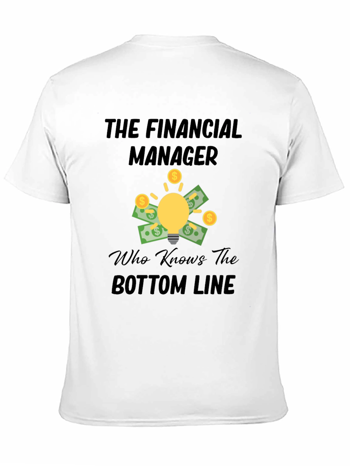 Financial Manager T-Shirt - Bottom Line Expert Tee