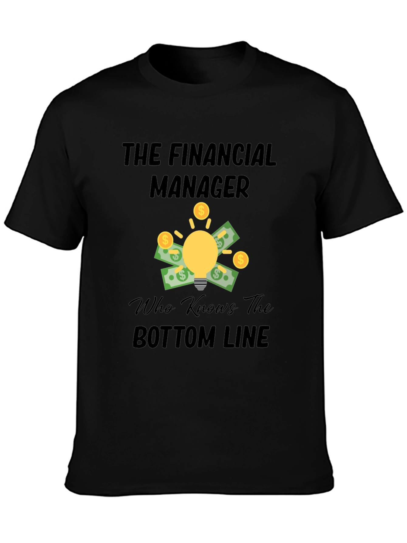 Financial Manager T-Shirt - Bottom Line Expert Tee