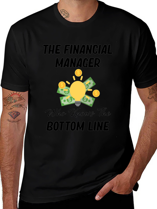 Financial Manager T-Shirt - Bottom Line Expert Tee