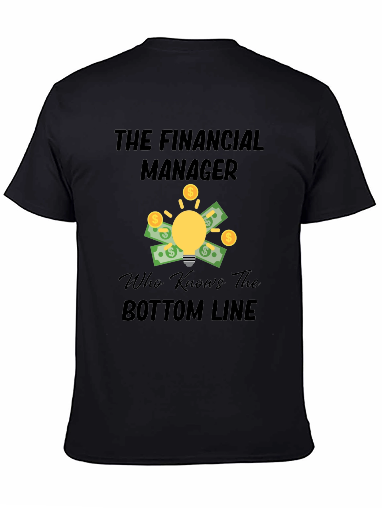 Financial Manager T-Shirt - Bottom Line Expert Tee