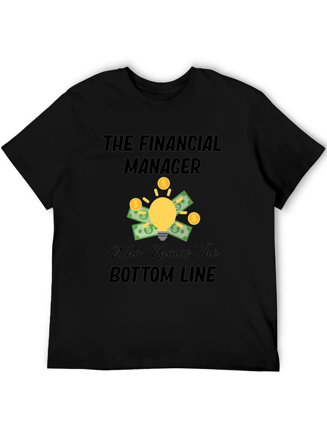 Financial Manager T-Shirt - Bottom Line Expert Tee