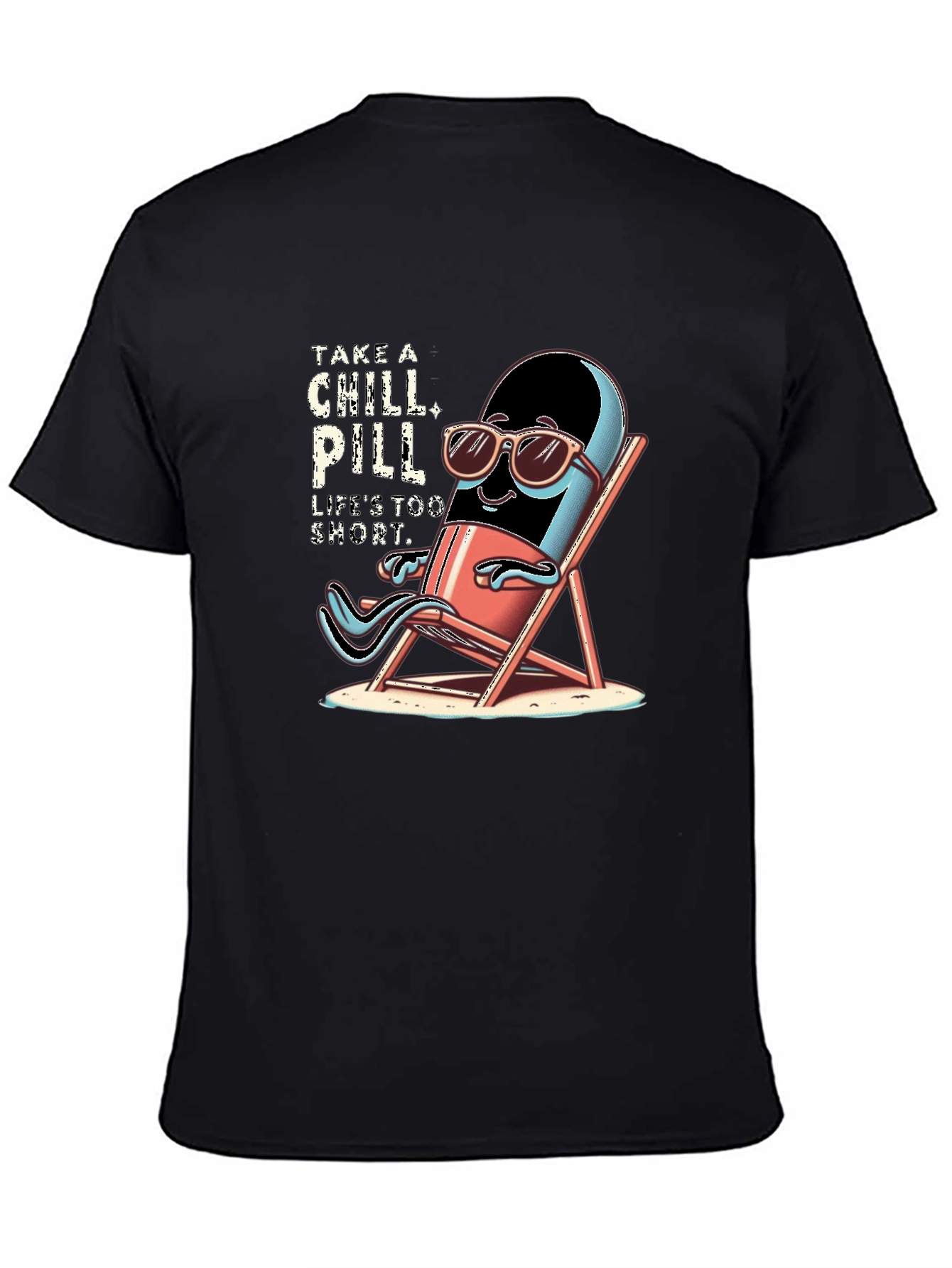 Chill Pill T-Shirt - Relax & Enjoy Life