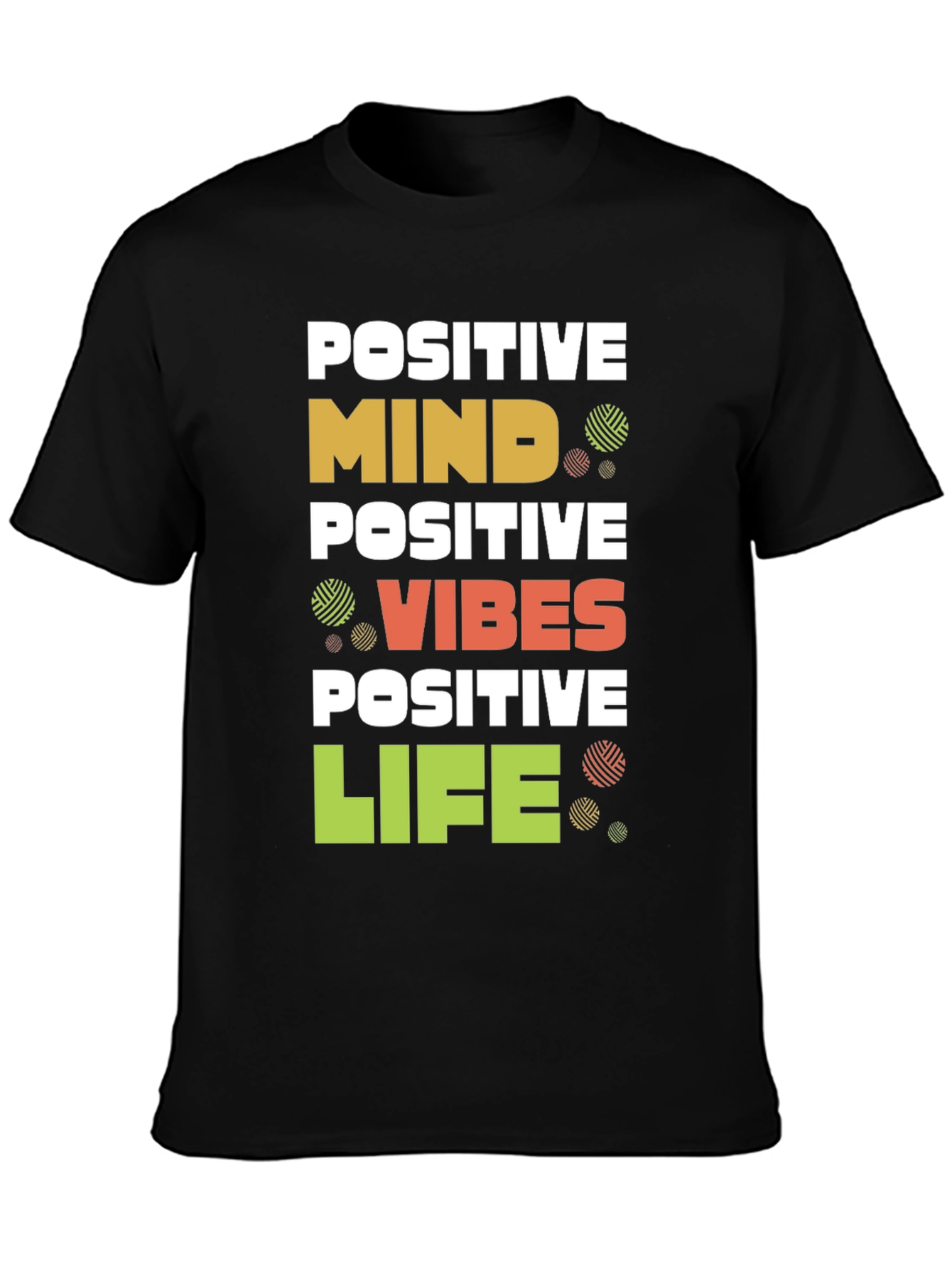 Positive Mind Vibes Life Graphic T-Shirt