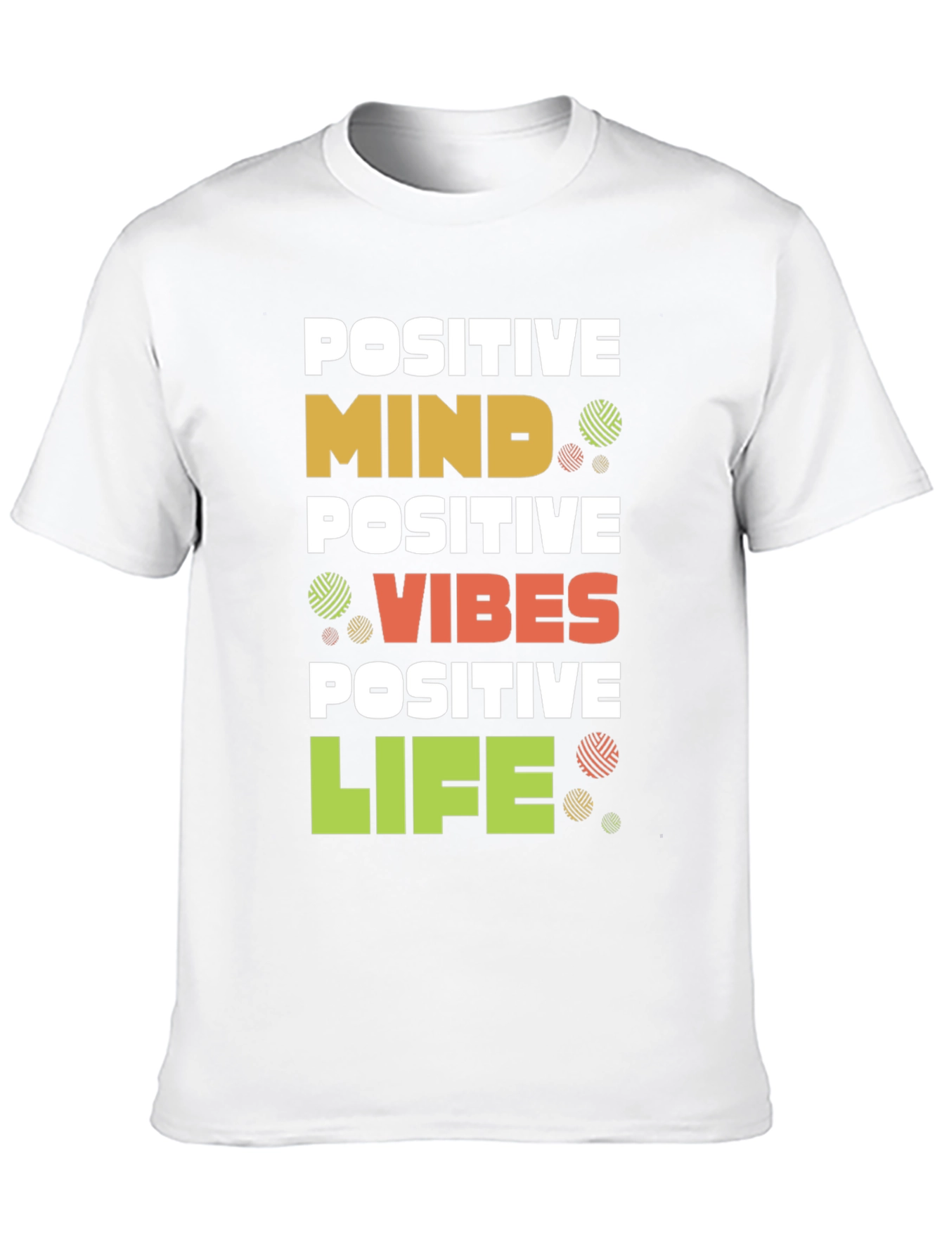 Positive Mind Vibes Life Graphic T-Shirt