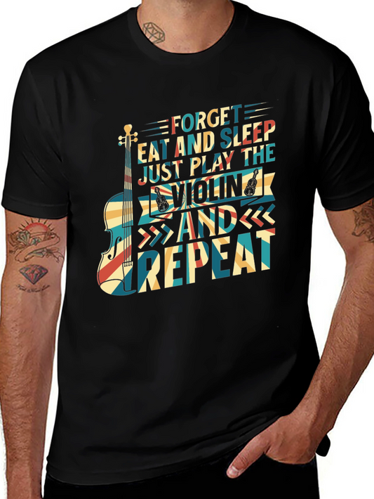 Violin Player T-Shirt Forget Eat Sleep Just Play Repeat Music Tee