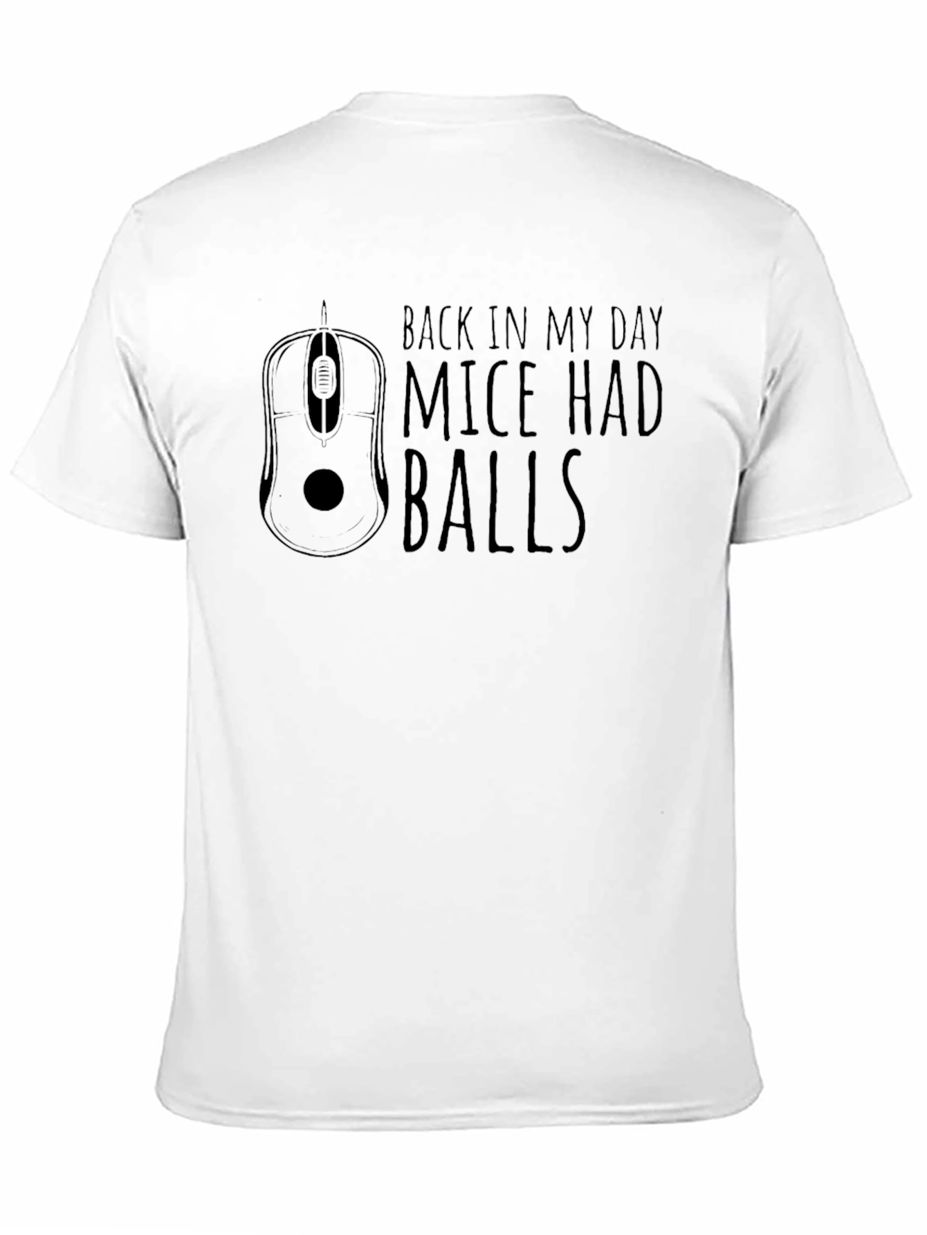 Mice Had Balls T-Shirt - Retro Computer Humor