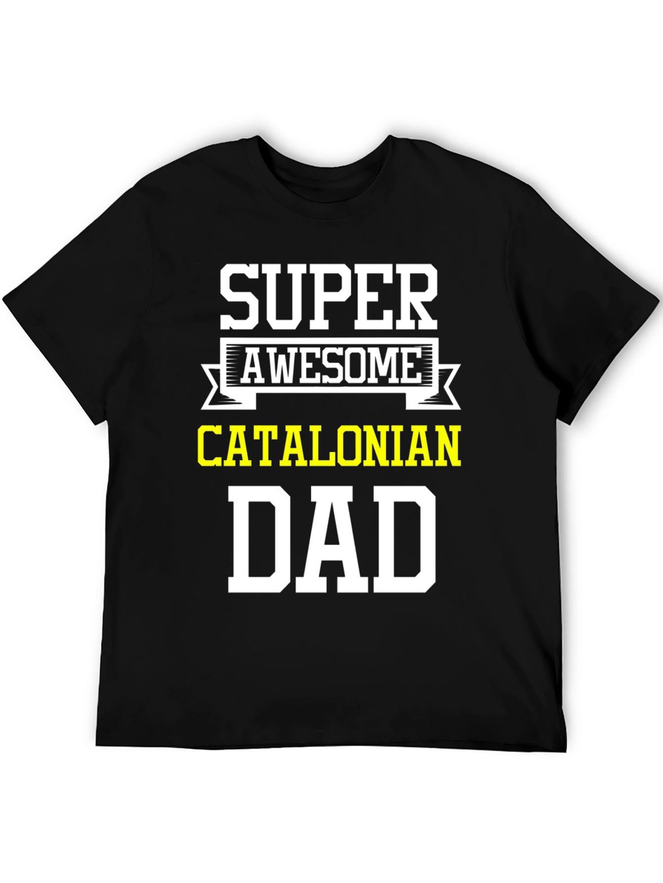 Super Awesome Catalonian Dad T-Shirt - Black