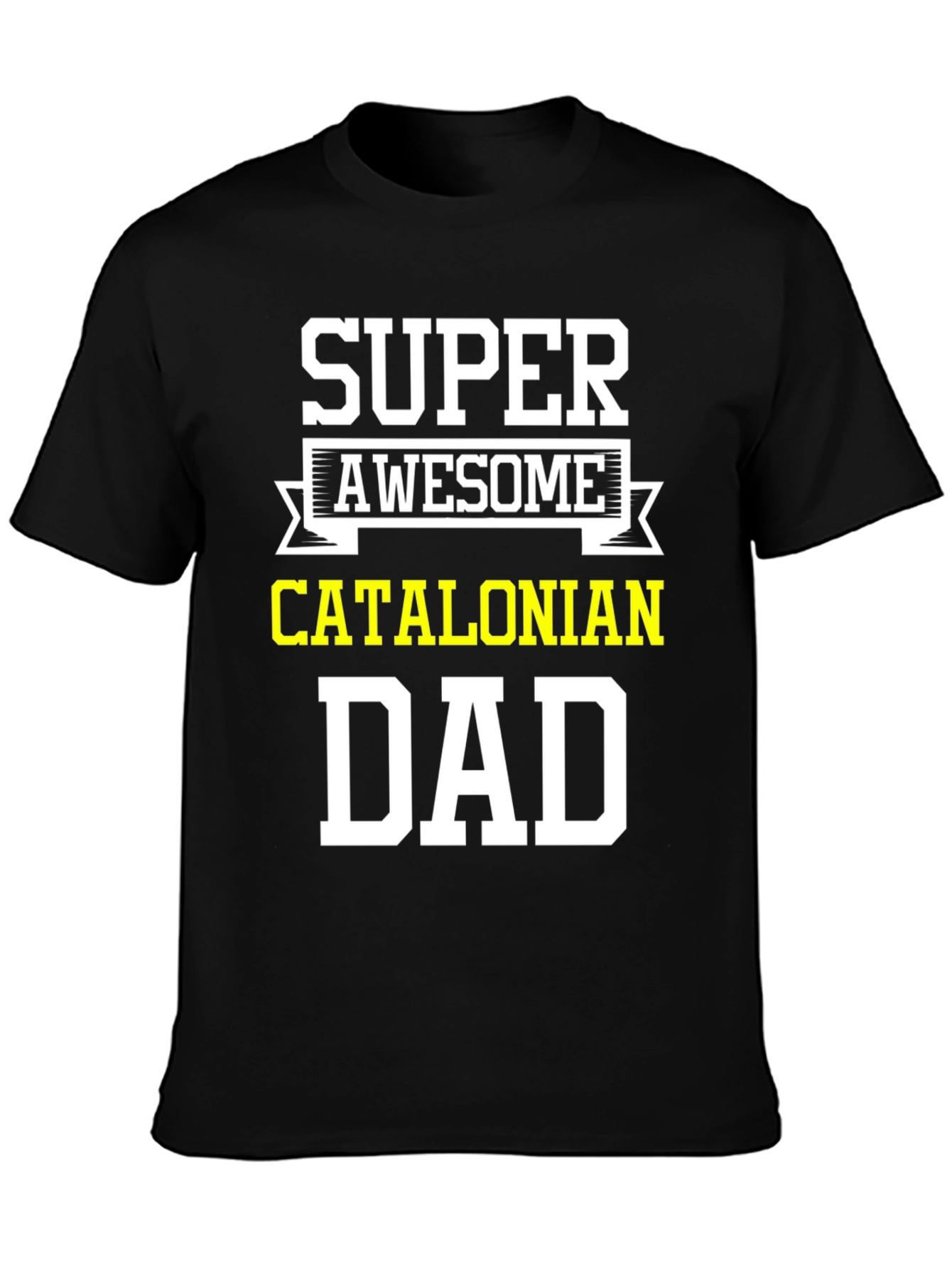 Super Awesome Catalonian Dad T-Shirt - Black