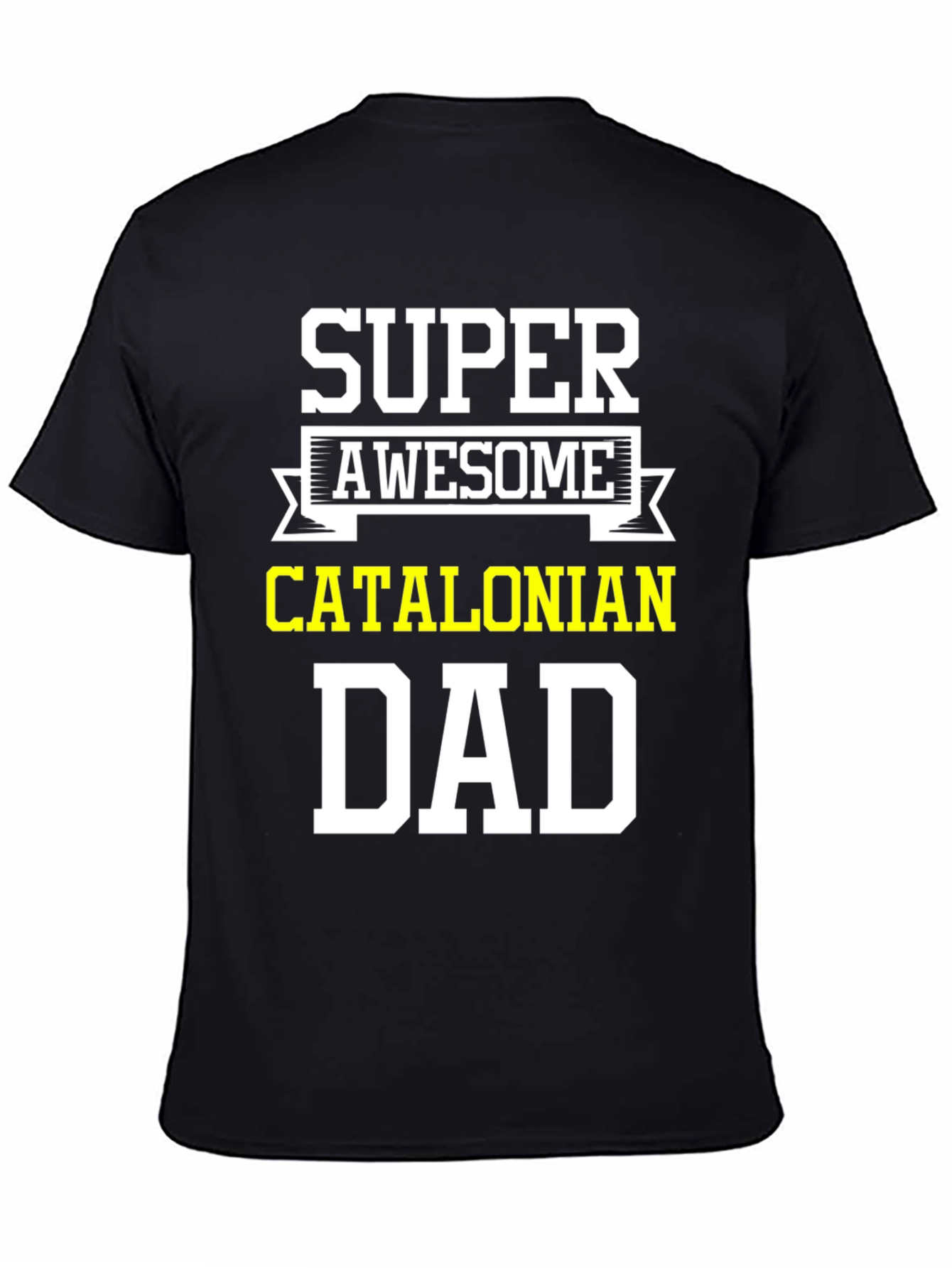 Super Awesome Catalonian Dad T-Shirt - Black