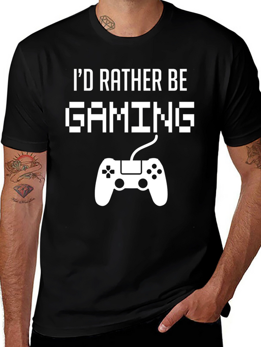 Id Rather Be Gaming T-Shirt - Gamer Gift