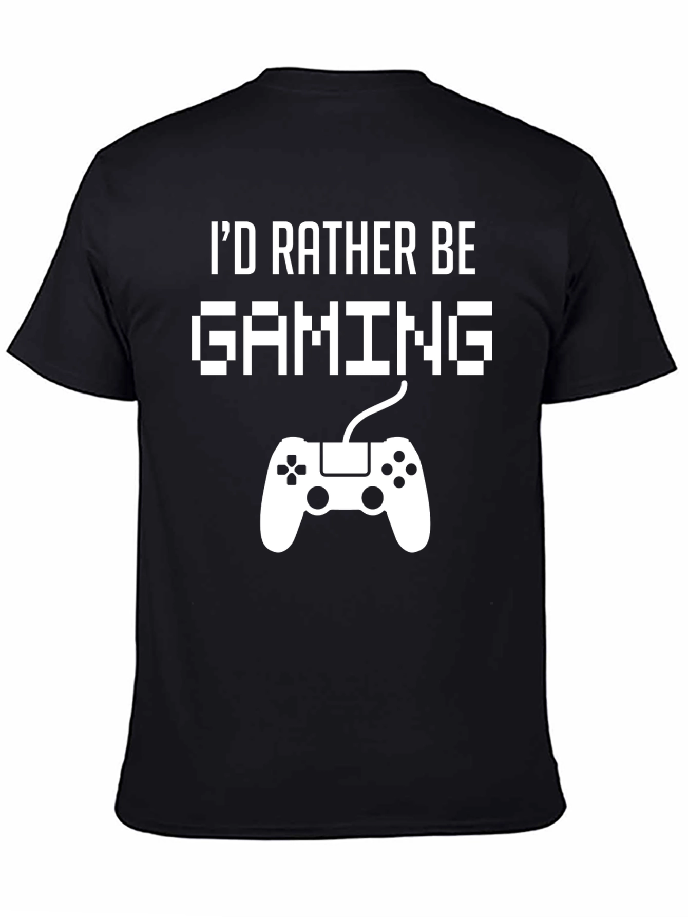 Id Rather Be Gaming T-Shirt - Gamer Gift