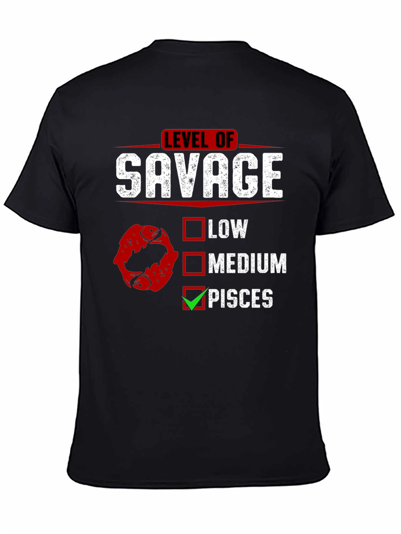 Level of Savage Pisces Zodiac Graphic Tee