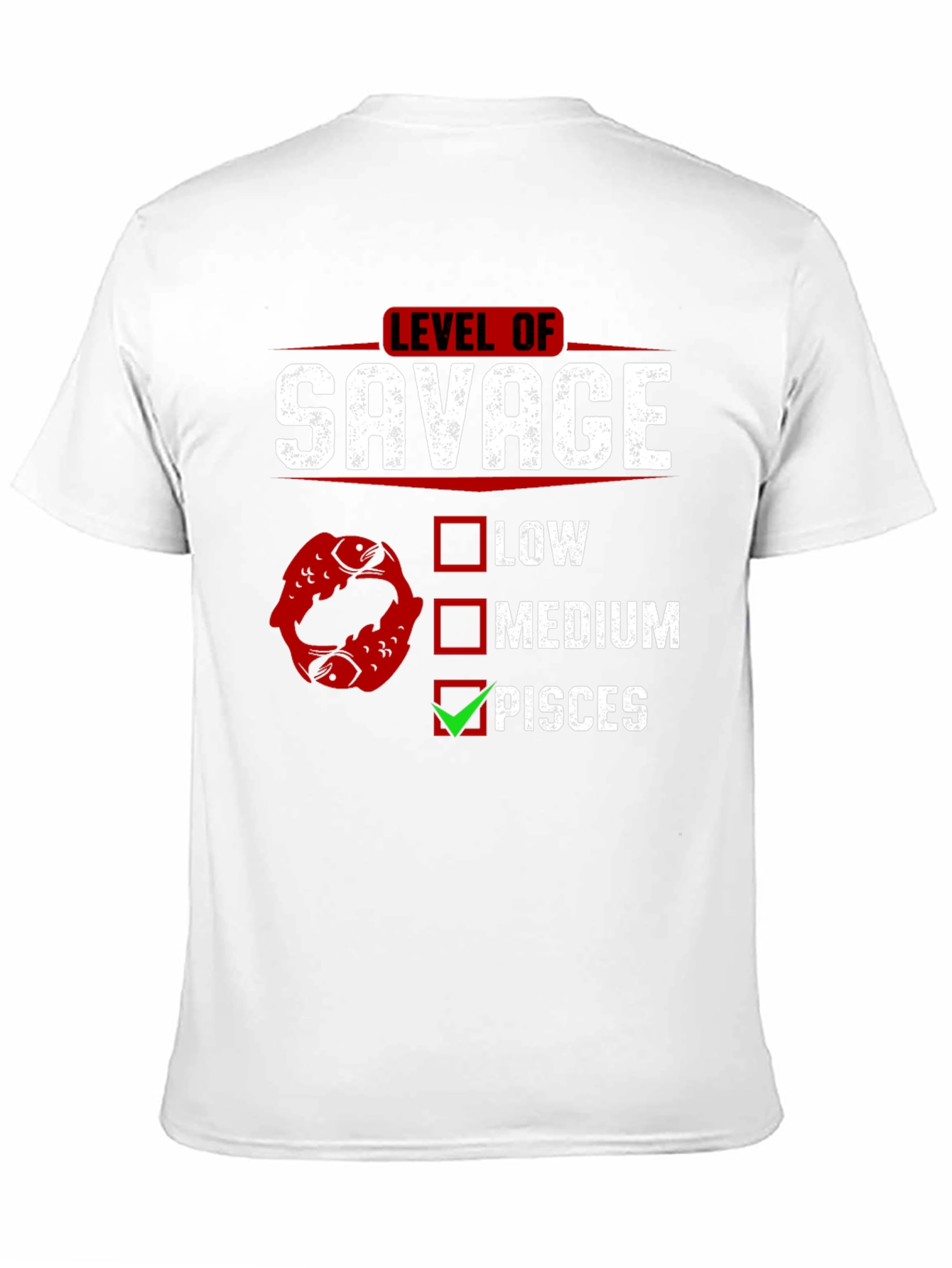 Level of Savage Pisces Zodiac Graphic Tee