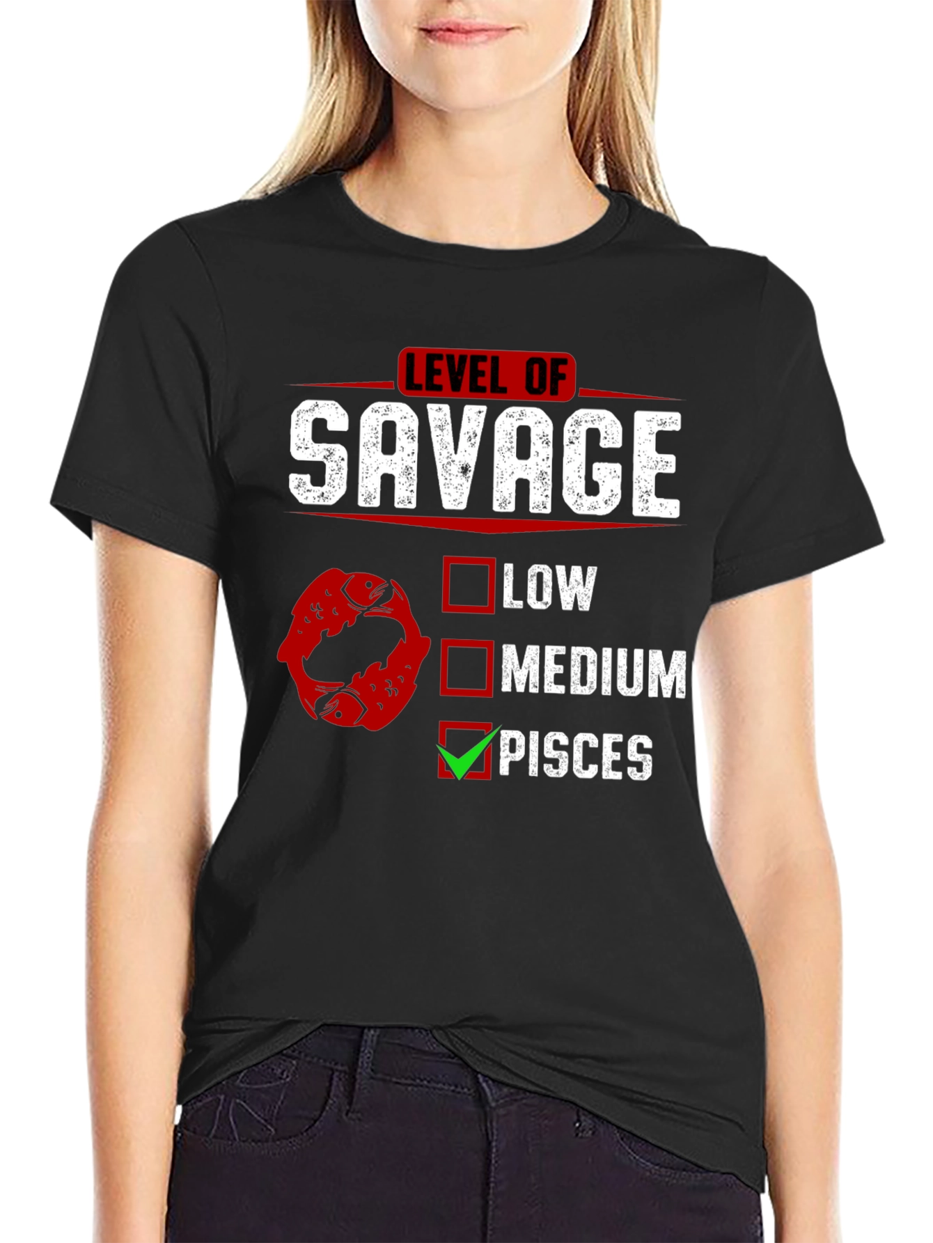 Level of Savage Pisces Zodiac Graphic Tee
