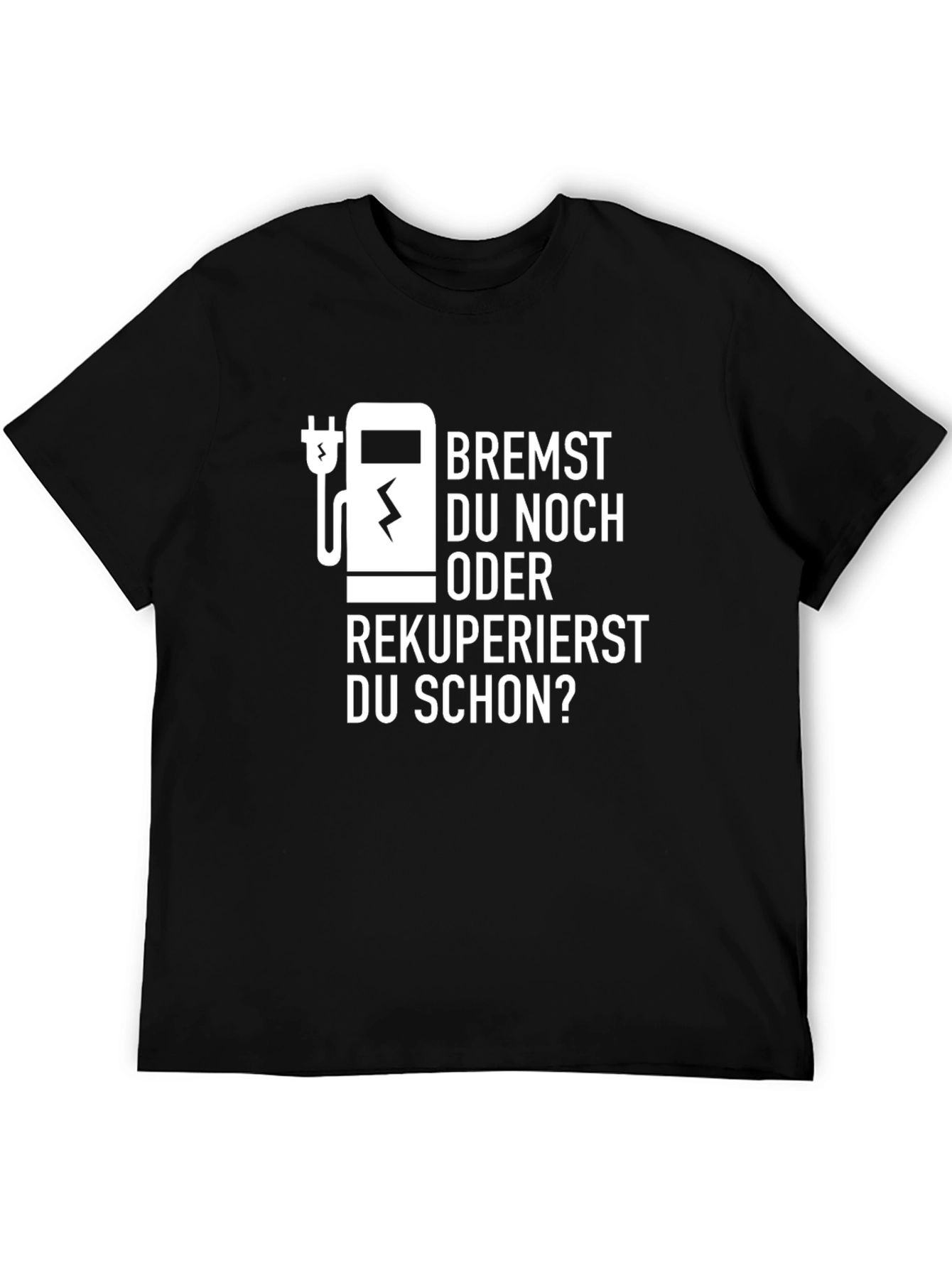 Bremst Du Noch Oder Rekuperierst T-Shirt