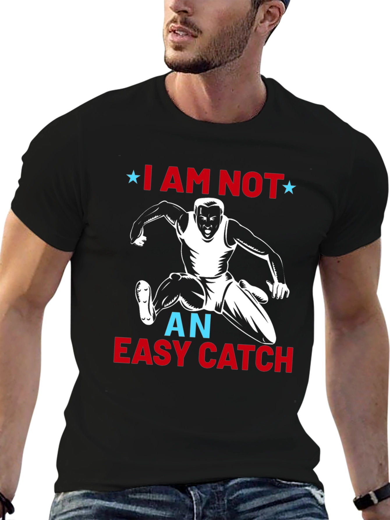 I Am Not an Easy Catch Graphic Tee