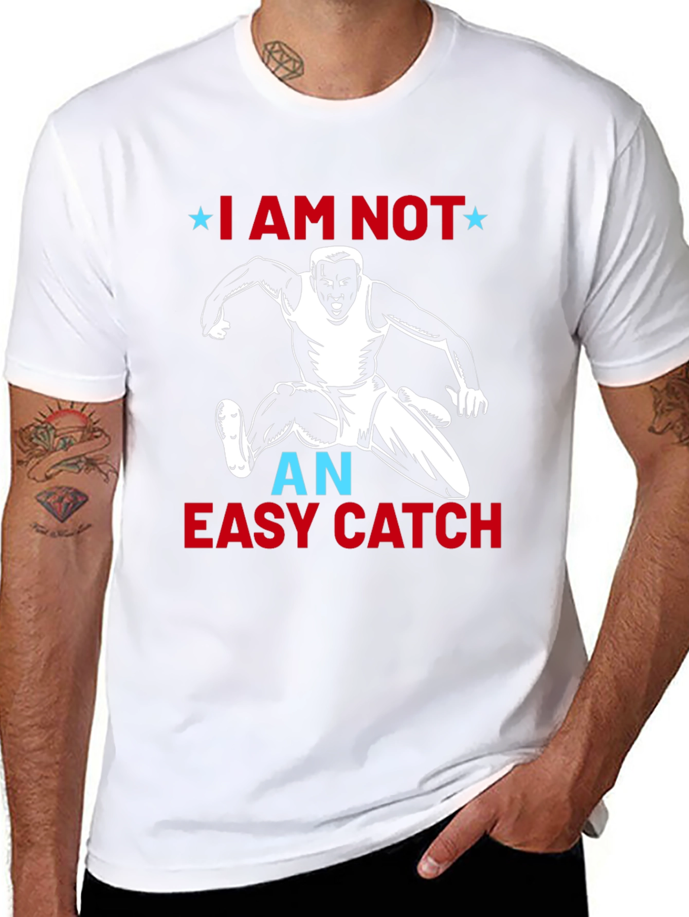 I Am Not an Easy Catch Graphic Tee