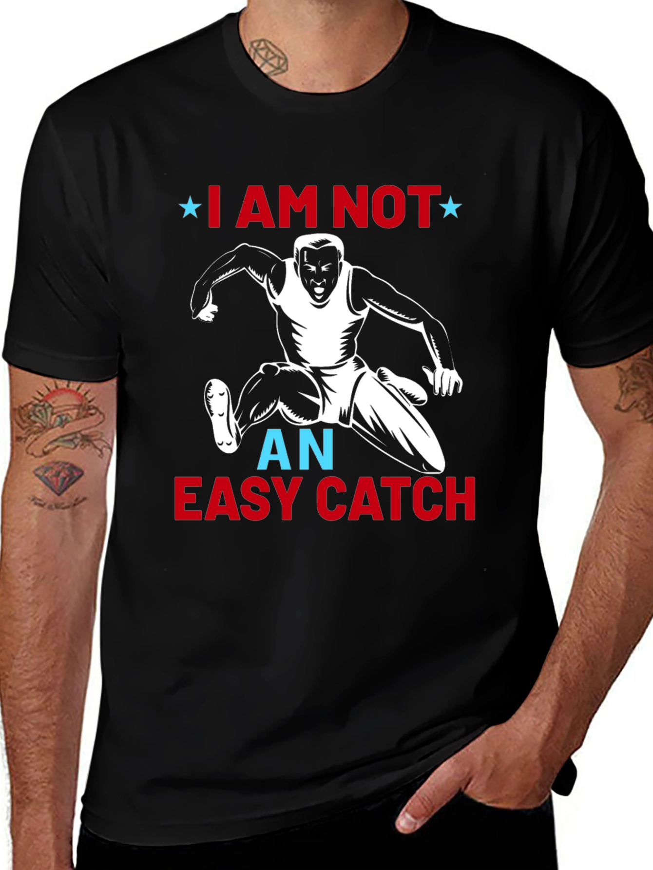 I Am Not an Easy Catch Graphic Tee