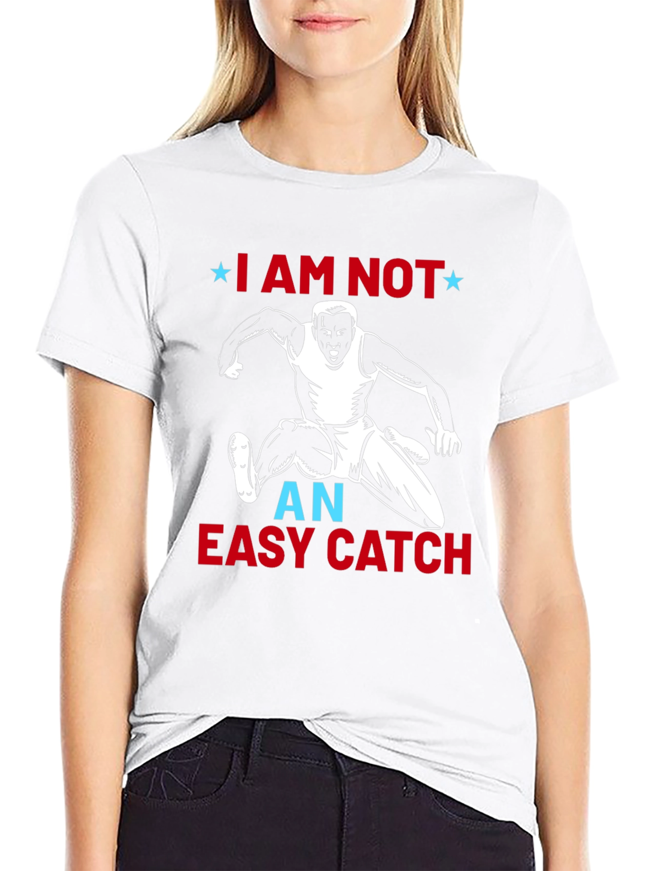 I Am Not an Easy Catch Graphic Tee