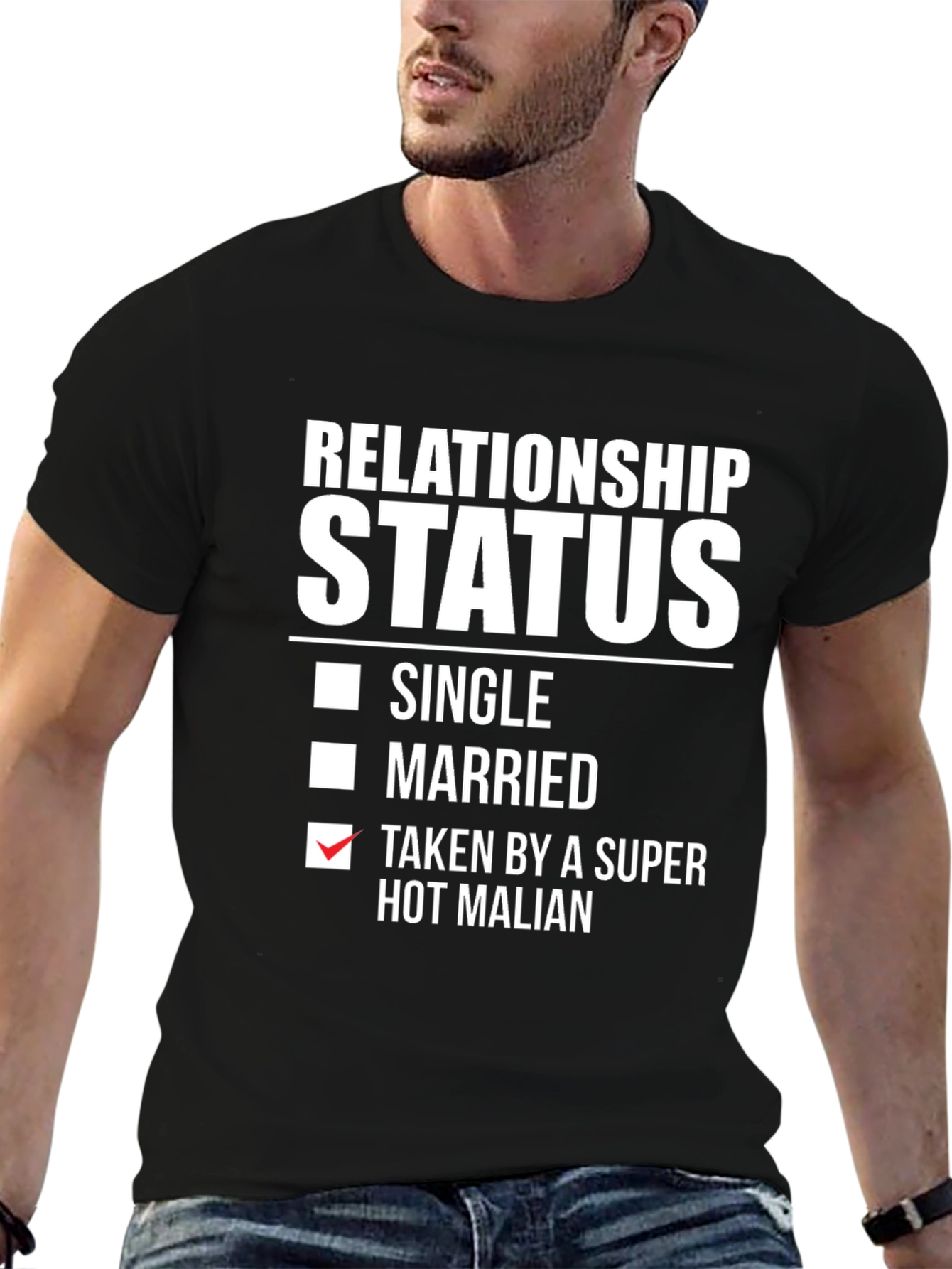 Relationship Status: Taken Hot Malian T-Shirt