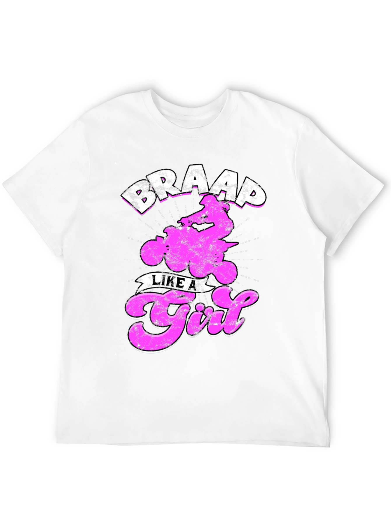 Braap Like a Girl T-Shirt - ATV Rider Tee