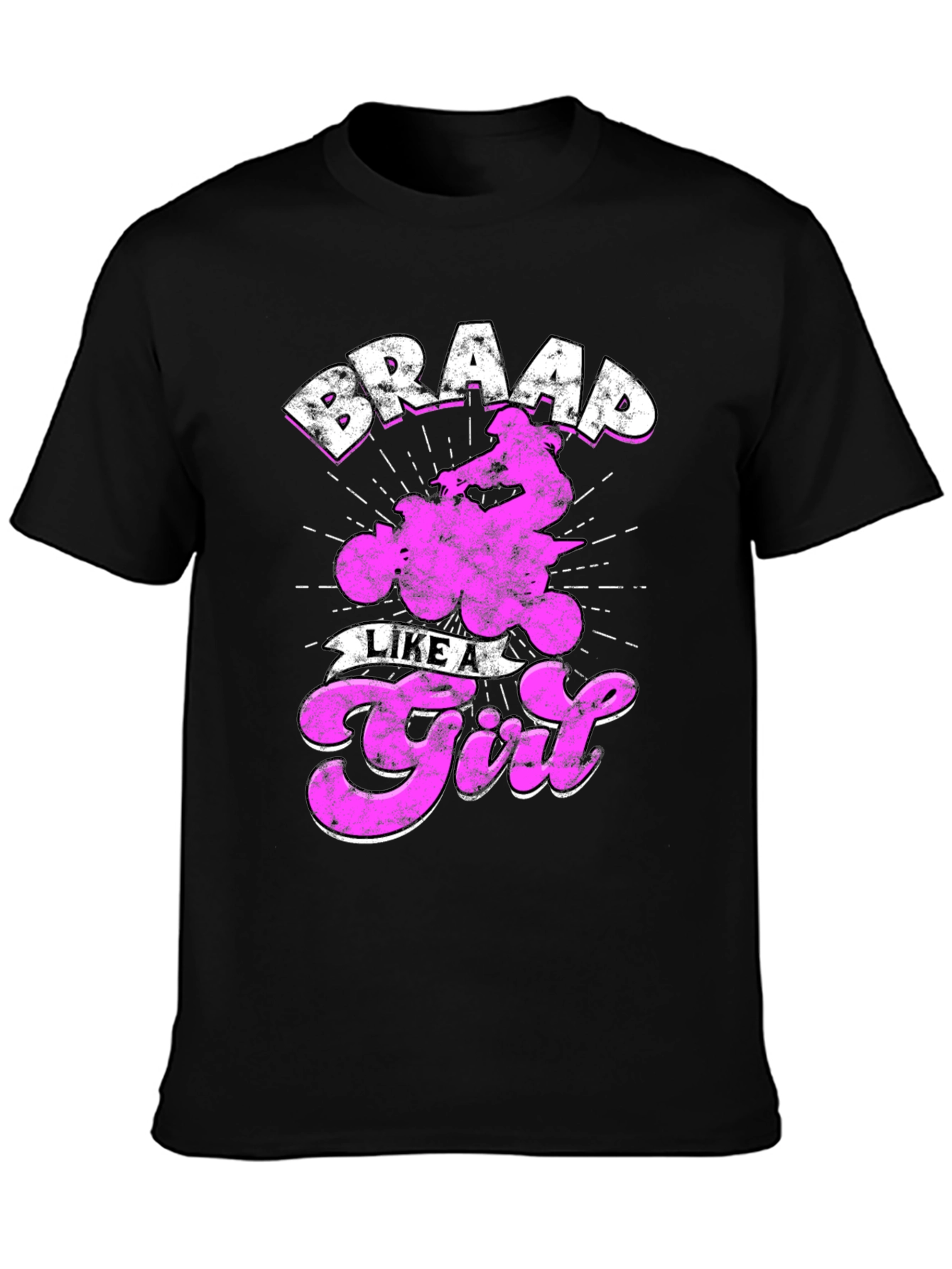 Braap Like a Girl T-Shirt - ATV Rider Tee